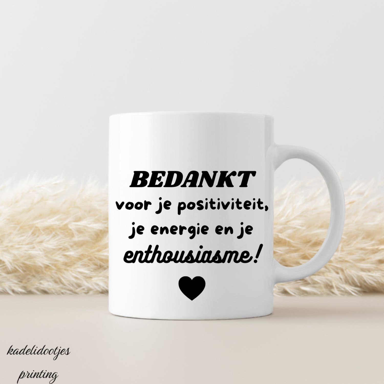 Bedankt Voor Je Positiviteit, Je Energie en Je Enthousiasme - Mok 11oz – Cadeau Bedankt
