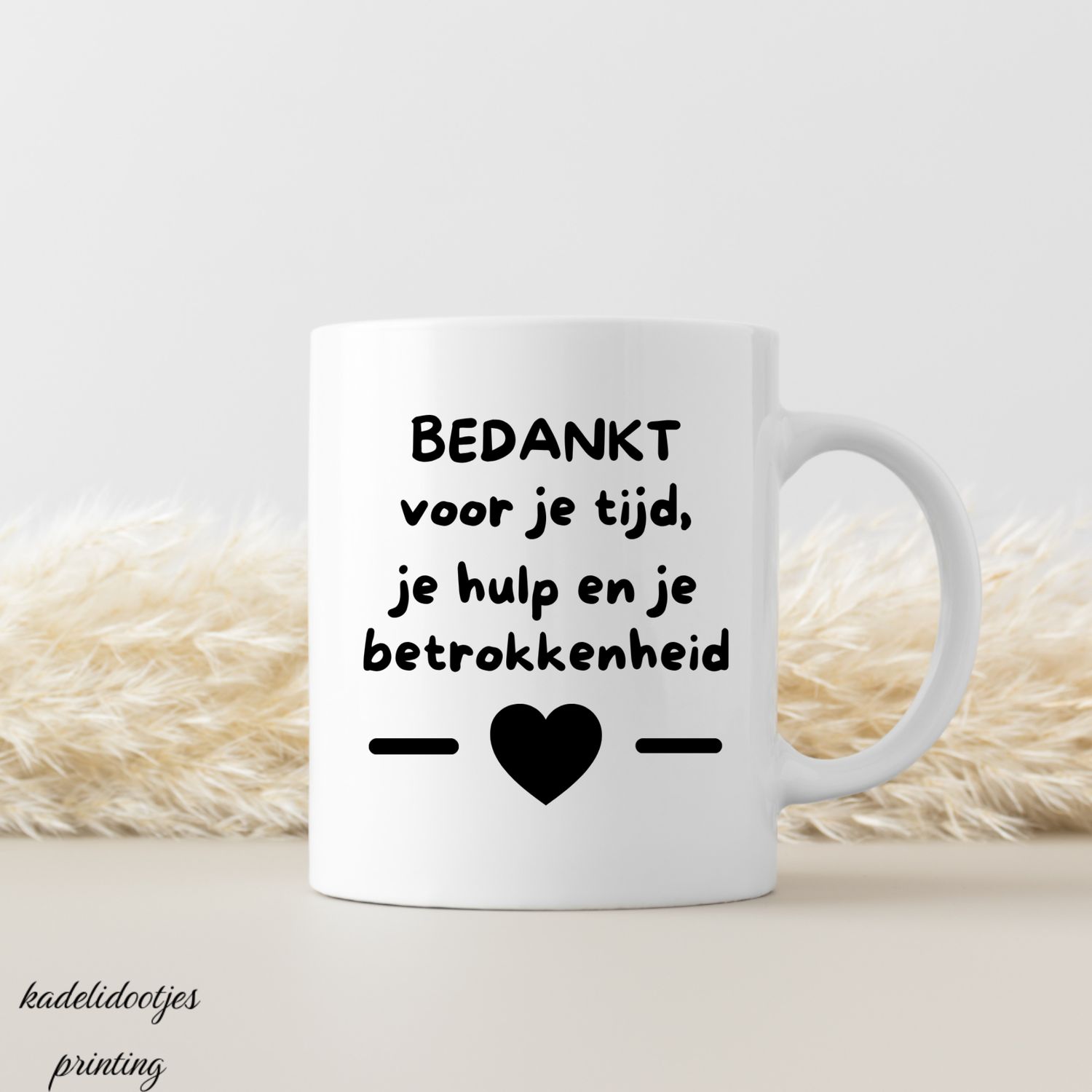 Bedankt Voor Je Tijd, Je Hulp en Je Betrokkenheid - Mok 11oz – Cadeau Bedankt