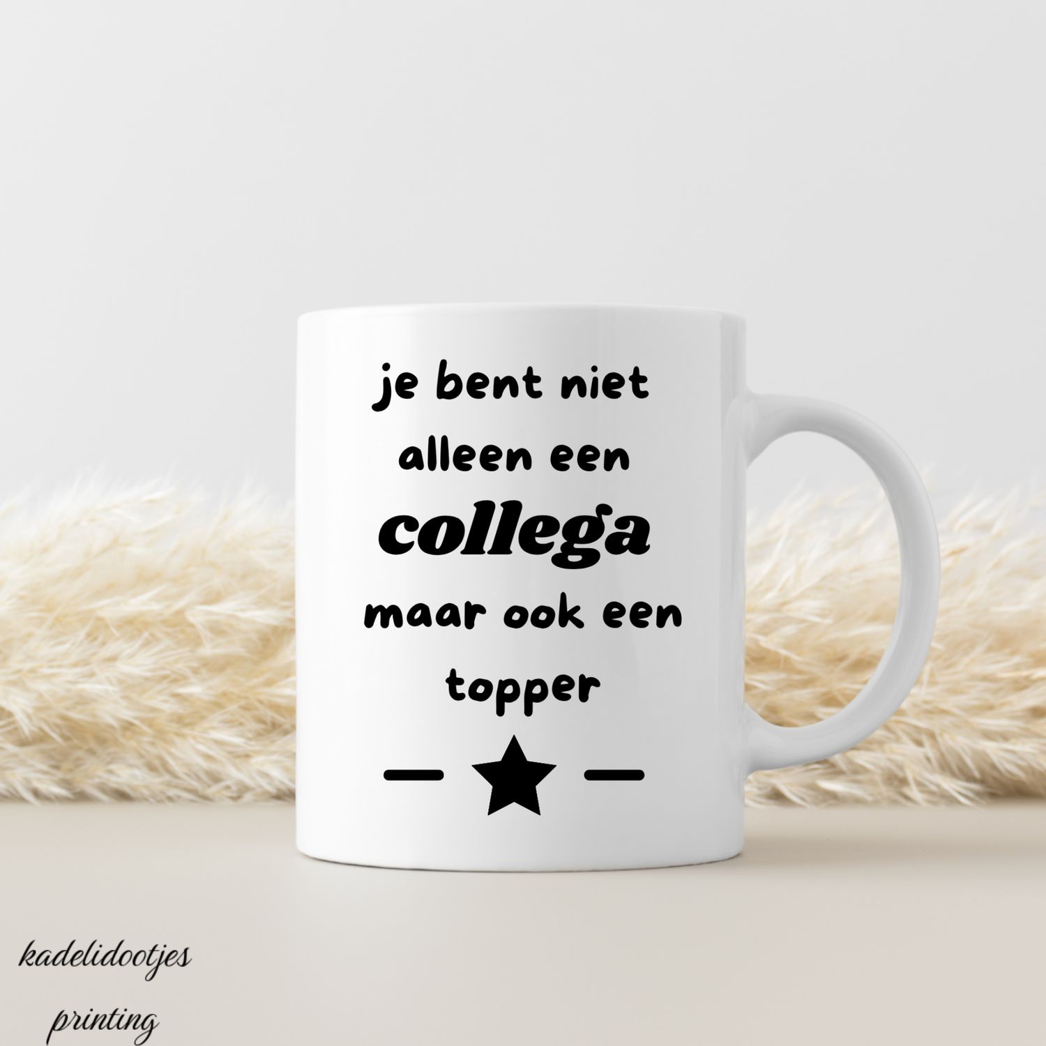 Je Bent Niet Alleen een Collega Maar Ook een Topper - Mok 11oz - Cadeau Collega