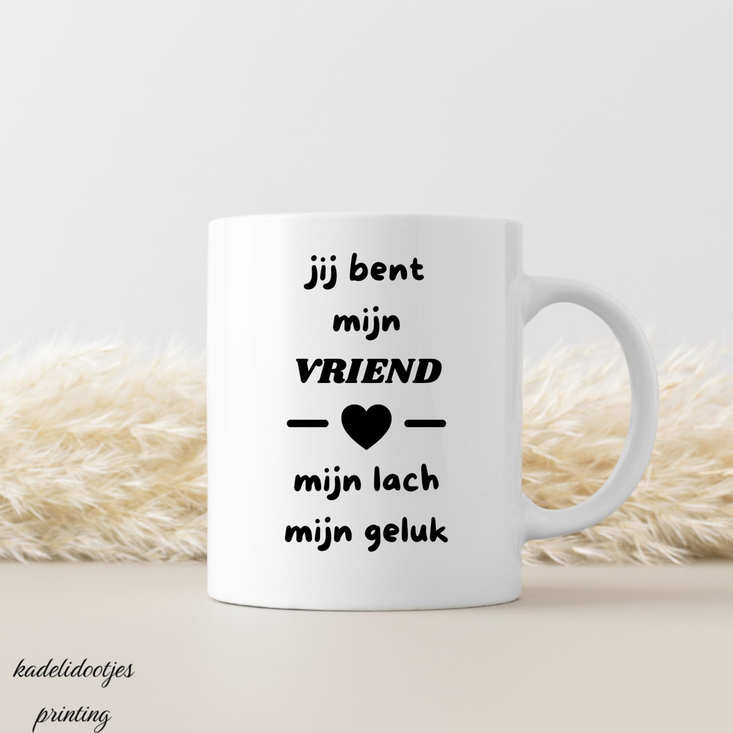 Jij Bent Mijn Vriend, Mijn Lach, Mijn Geluk - Mok 11oz - Cadeau Vriend(in)