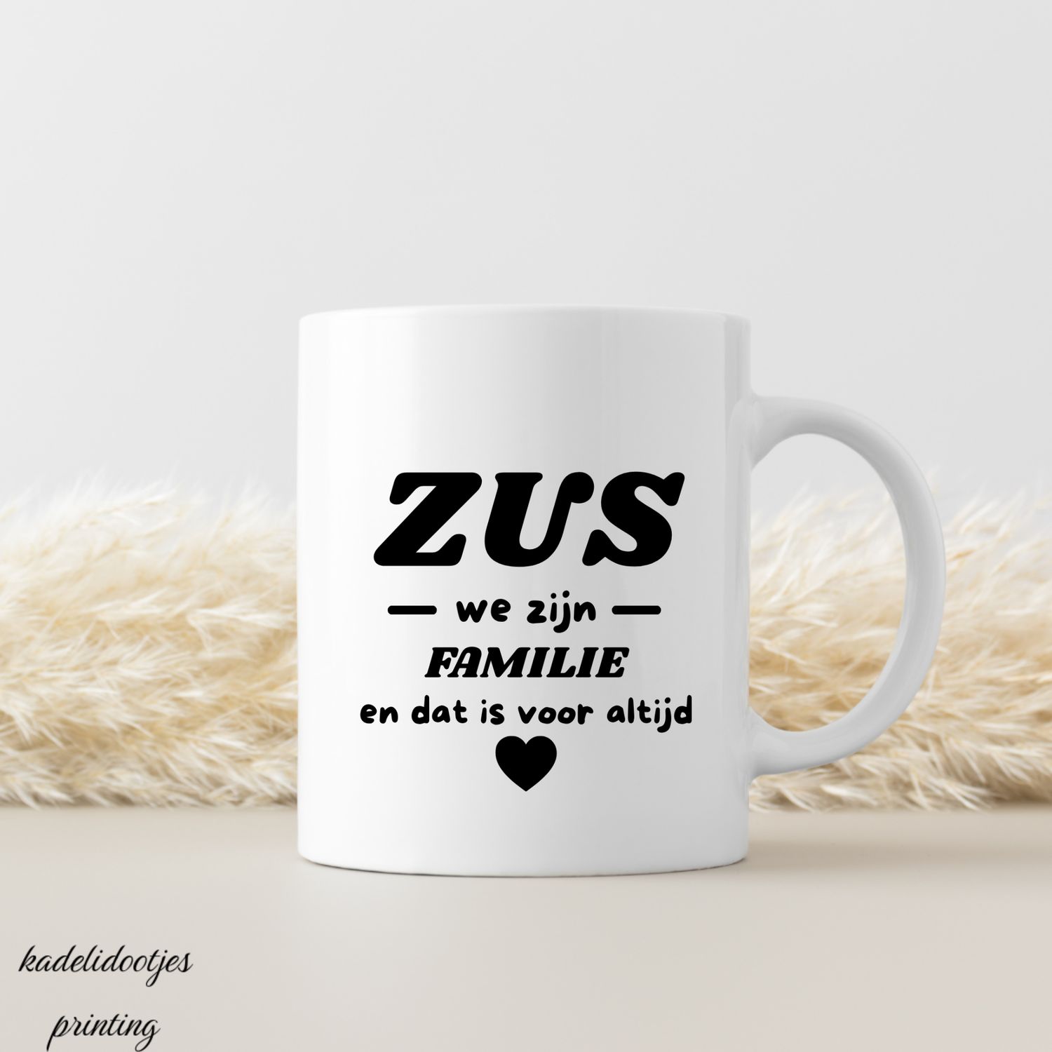 Zus, We Zijn Familie en Dat is Voor Altijd - Mok 11oz - Cadeau Broer of Zus