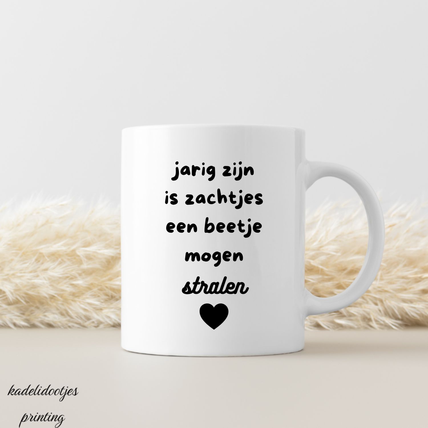 Jarig Zijn Is Zachtjes Een Beetje Mogen Stralen - Mok 11oz - Verjaardag Cadeau