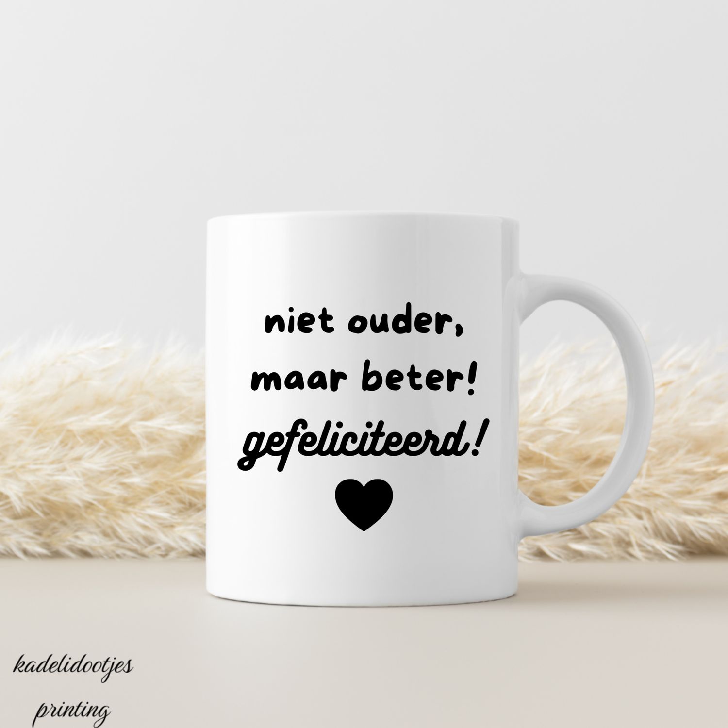 Niet Ouder Maar Beter Gefeliciteerd - Mok 11oz - Verjaardag Cadeau