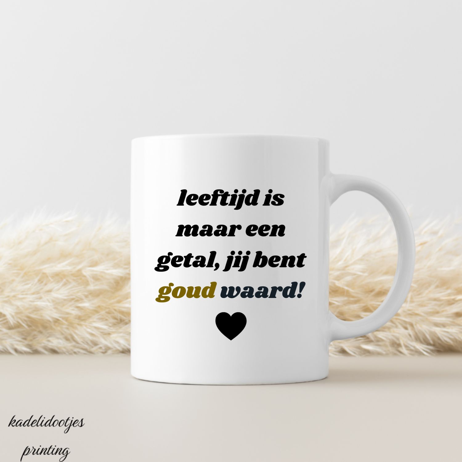Leeftijd Is Maar Een Getal Jij Bent Goud Waard - Mok 11oz - Verjaardag Cadeau