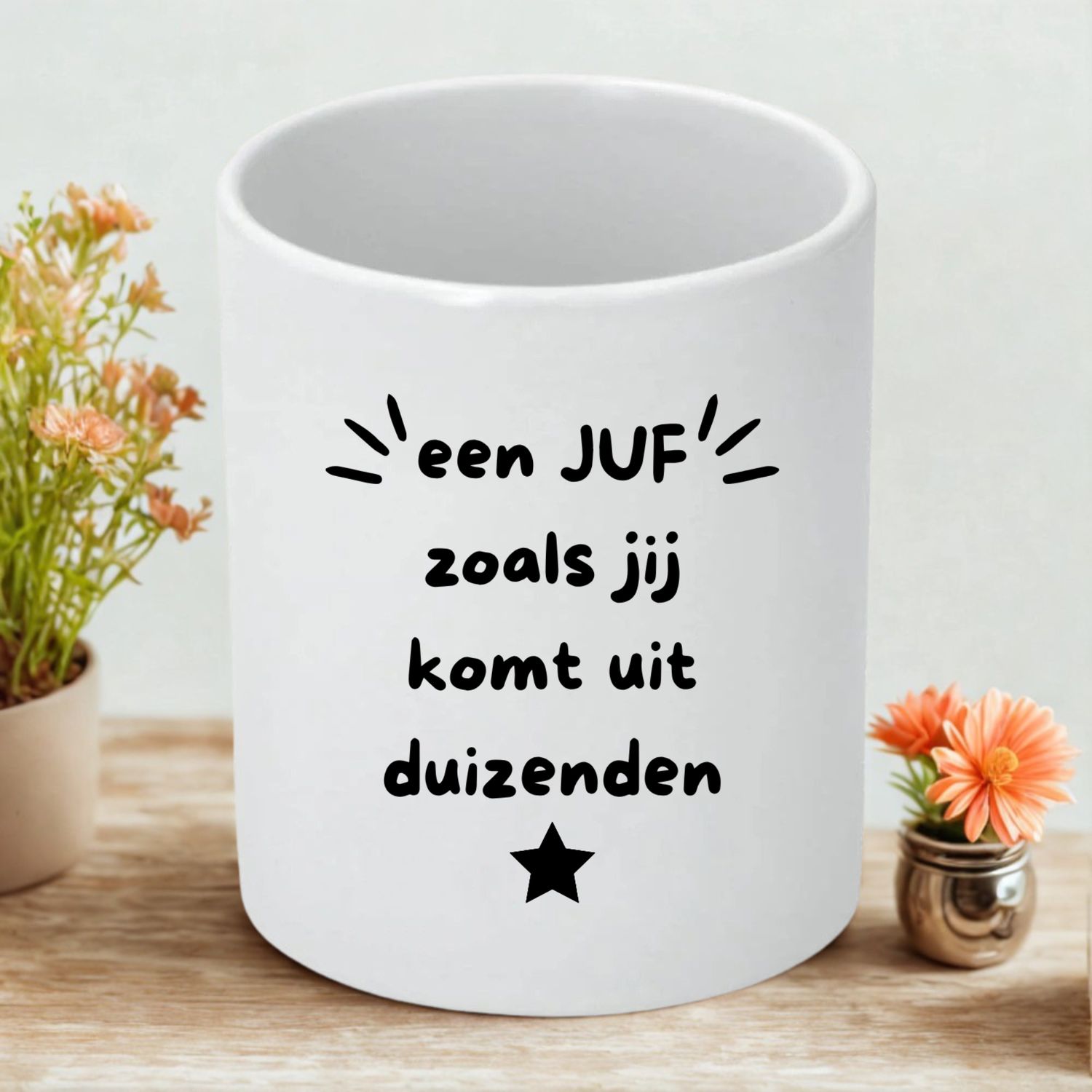 Bloempotje Een Juf Zoals Jij Komt Uit Duizenden – Origineel Cadeau Juf