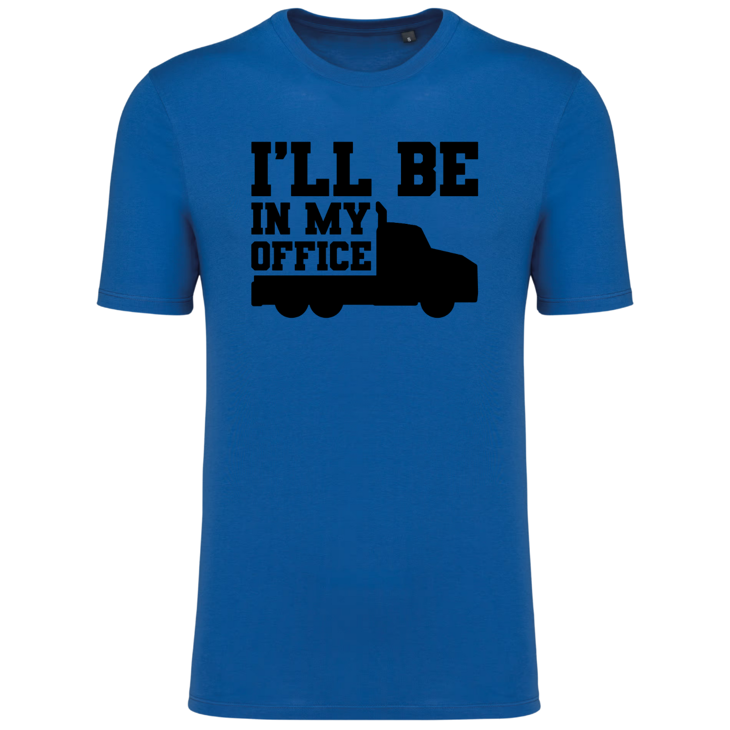 I’ll Be In My Office T-Shirt – Grappig Trucker T-Shirt – Stoer Shirt Voor Vrachtwagenchauffeurs