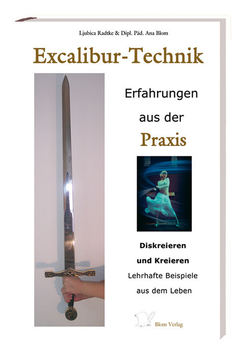 Excalibur-Technik: Erfahrungen aus der Praxis