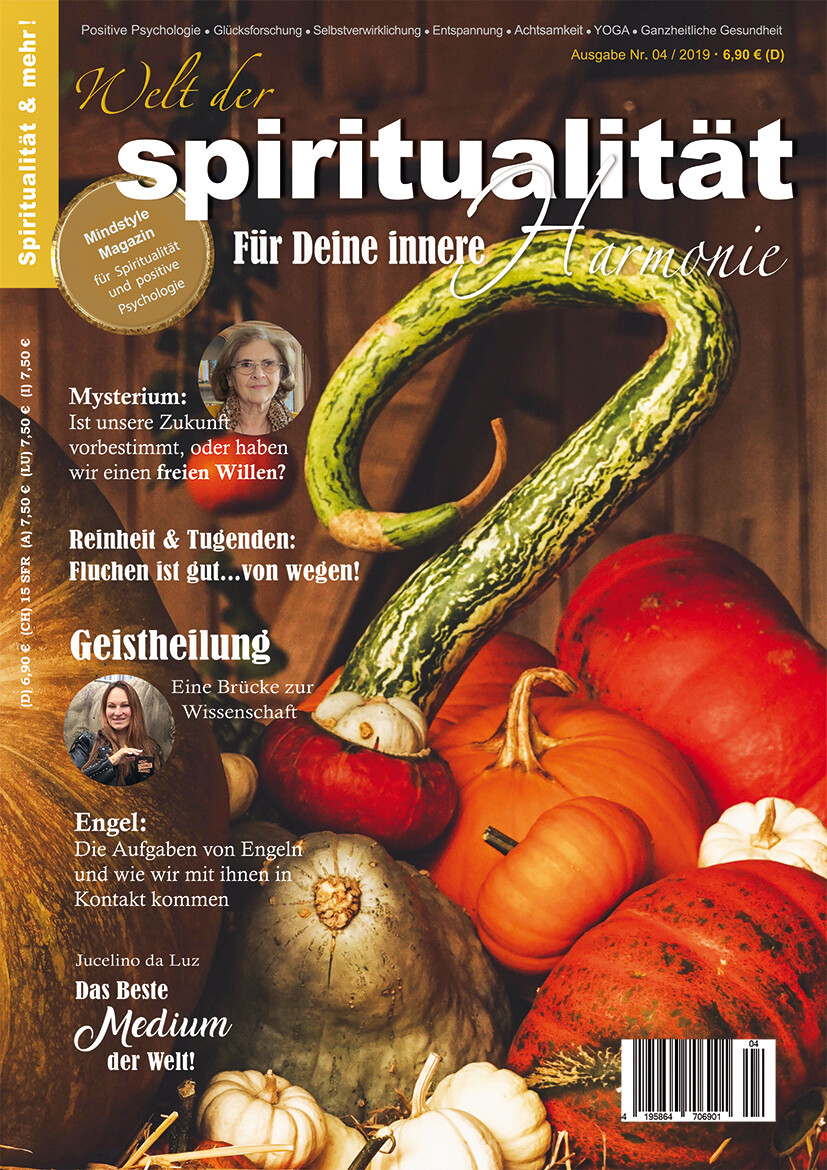 "Welt der Spiritualität", Nr. 04 / 2019 "Welt der Spiritualität", Nr. 04 / 2019