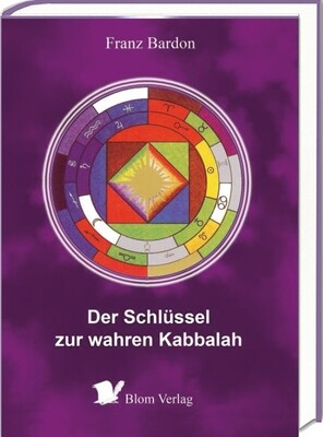 Franz Bardon: Der Schlüssel zur wahren Kabbalah
