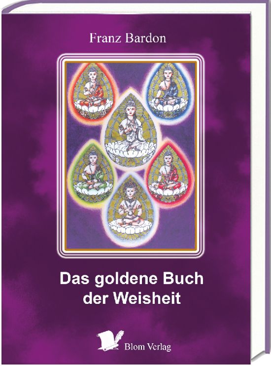 Franz Bardon: Das Goldene Buch der Weisheit