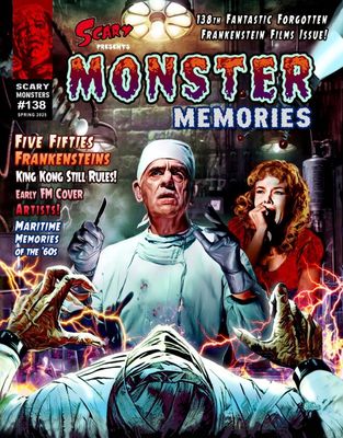 Scary Monsters #138 - Monster Memories Fantastic Forgotten Frankenstein Films Issue