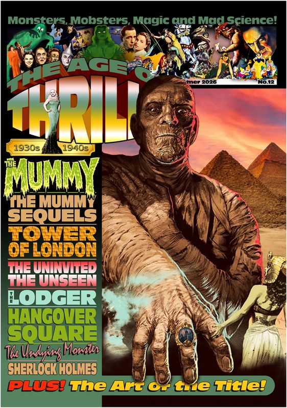 The Age of Thrills 1930s-1940s Issue #12 - The Mummy Sequels