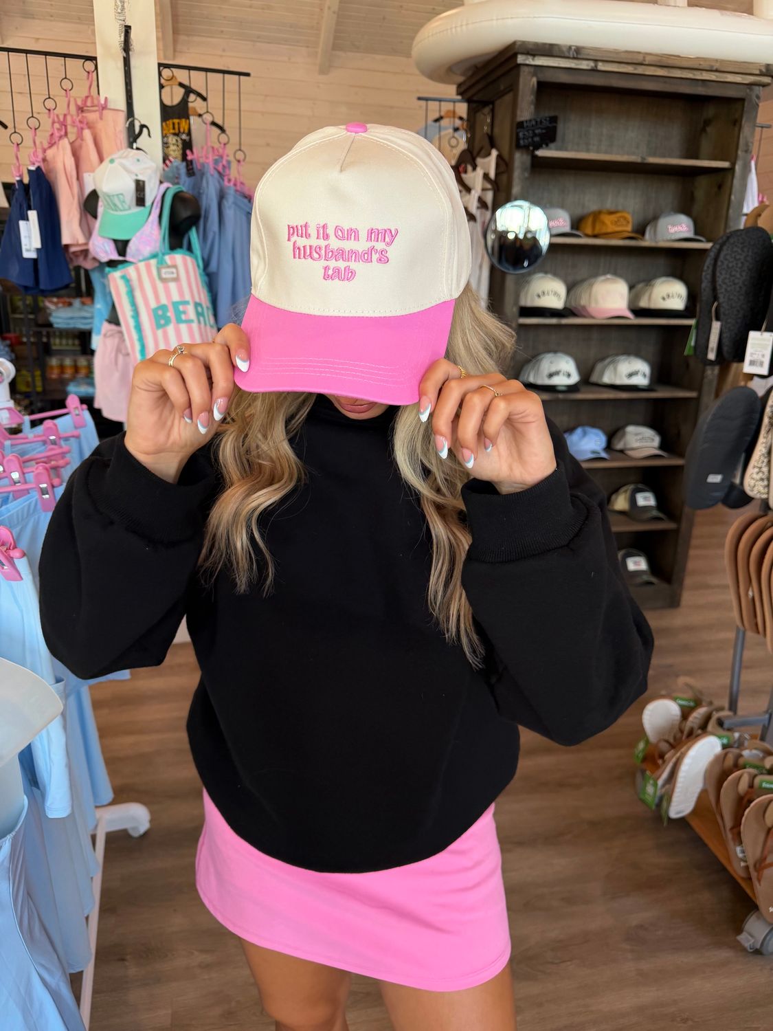 Put it on my husband's tab hat