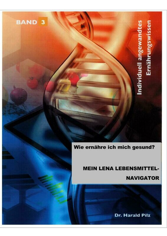 Band 3: Wie ernähre ich mich gesund? Mein LENA Lebensmittel- Navigator