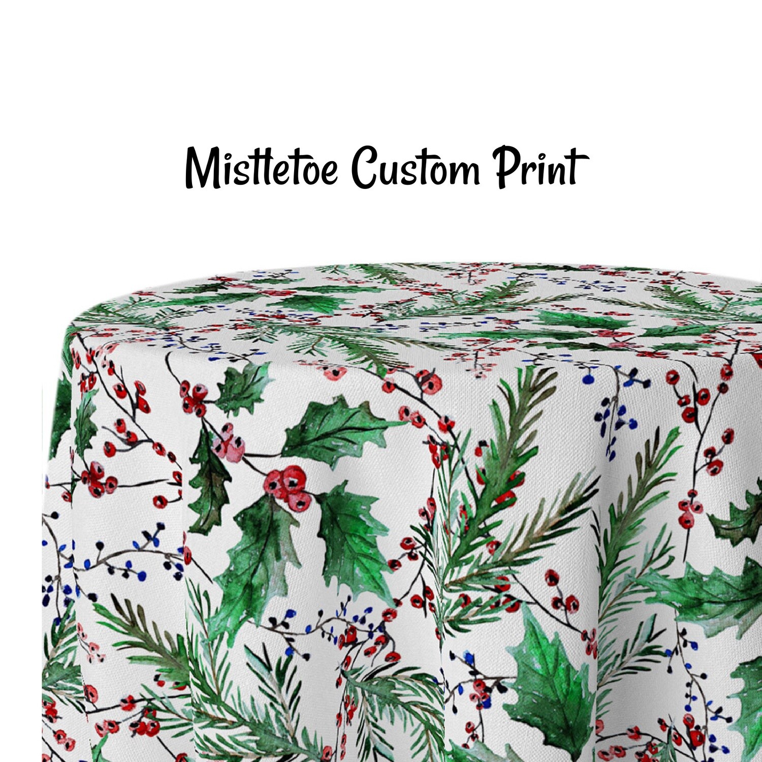 Mistletoe Custom Print Rectangle Tablecloths