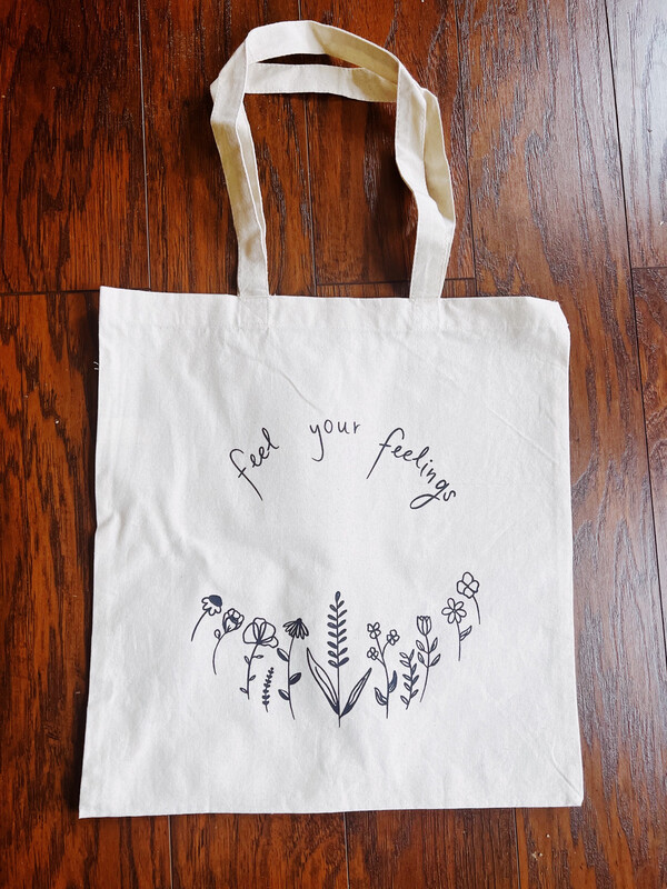 “feel your feelings” tote