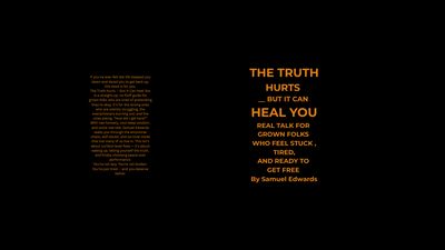 The Truth Hurts — But It Can Heal You