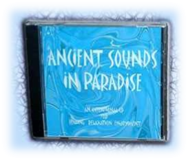 ANCIENT SOUNDS IN PARADISE by Mary Electra, Tonal Alchemist