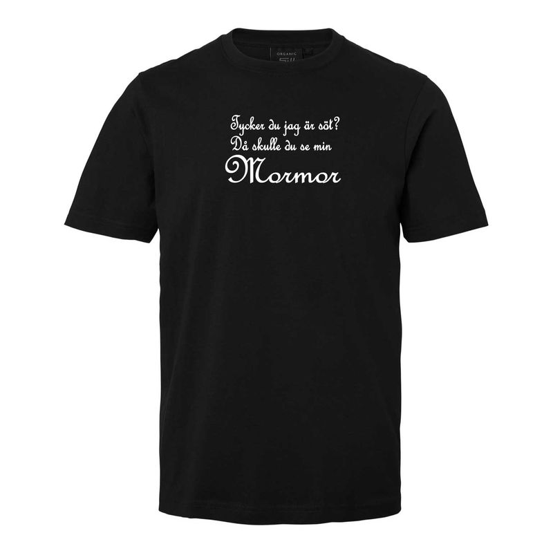 T-shirt med tryck "Tycker du jag är söt då skulle du se min Mormor"