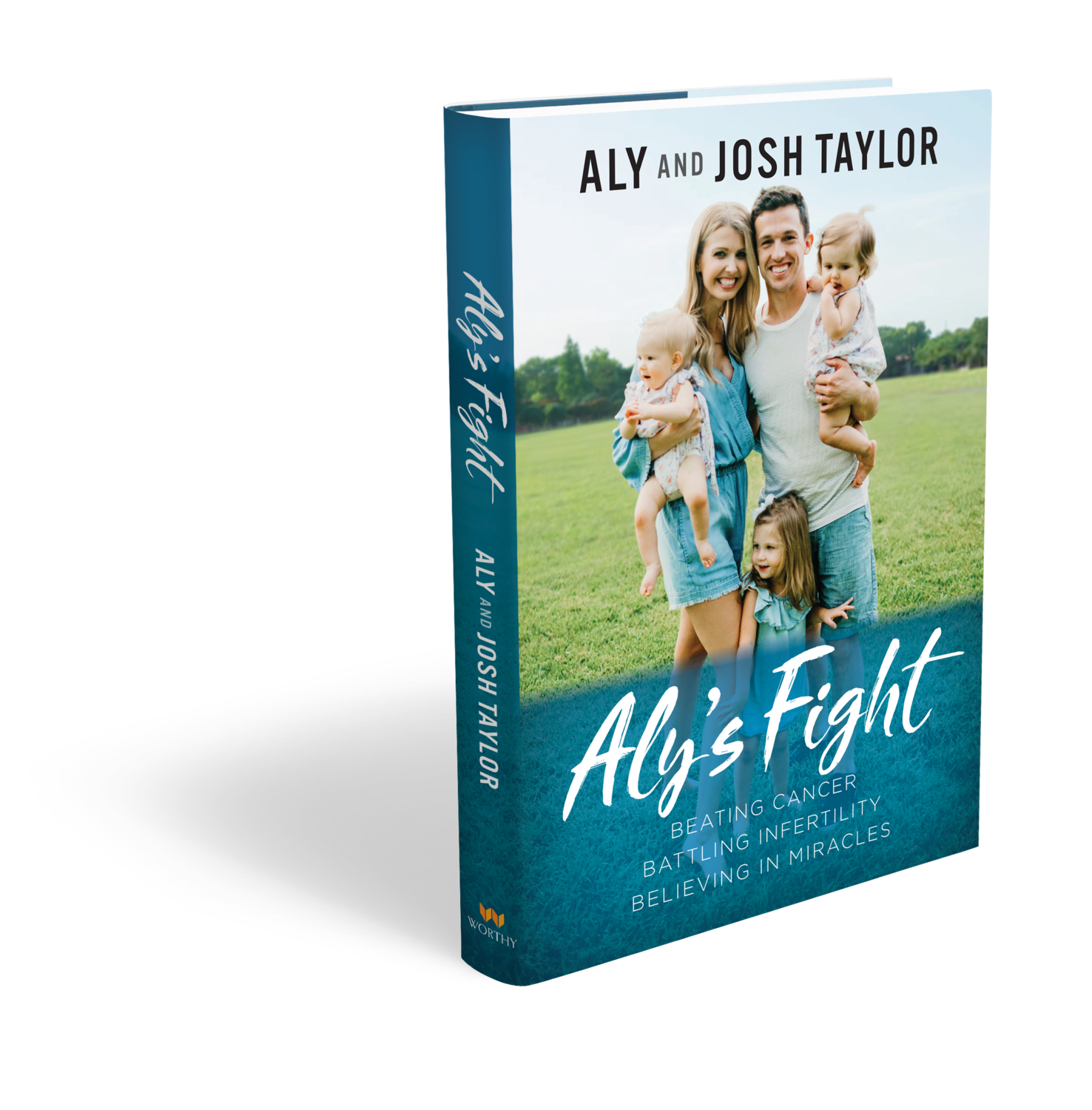 Aly's Fight: Beating Cancer, Battling Infertility, Believing in Miracles