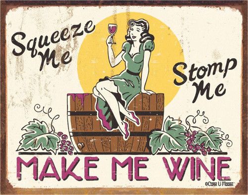 # 70 - Squeeze Me Make Me Wine