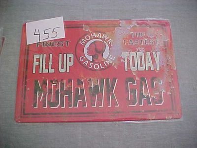 #455 - Fill Up Today - Mohawk Gasoline Vintage Style Metal Advertising Metal Sign 8 x 12 Inches