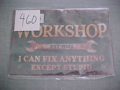 #460 - I Can Fix Anything Except Stupid Vintage Style Metal Advertising Metal Sign 8 x 12 Inches