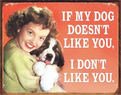 # 51 - My Dog&#39;s Likes Metal Sign - 16 in x 12.5 in