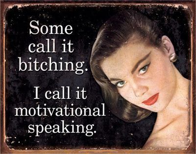 # 62 - Ephemera - Motivational Speaking Metal Sign - 16 in x 12.5 in