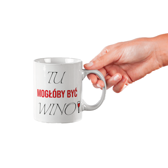 Kubek Śmieszny trendowy "Tu mogłoby być wino" z nadrukiem czarno-białym