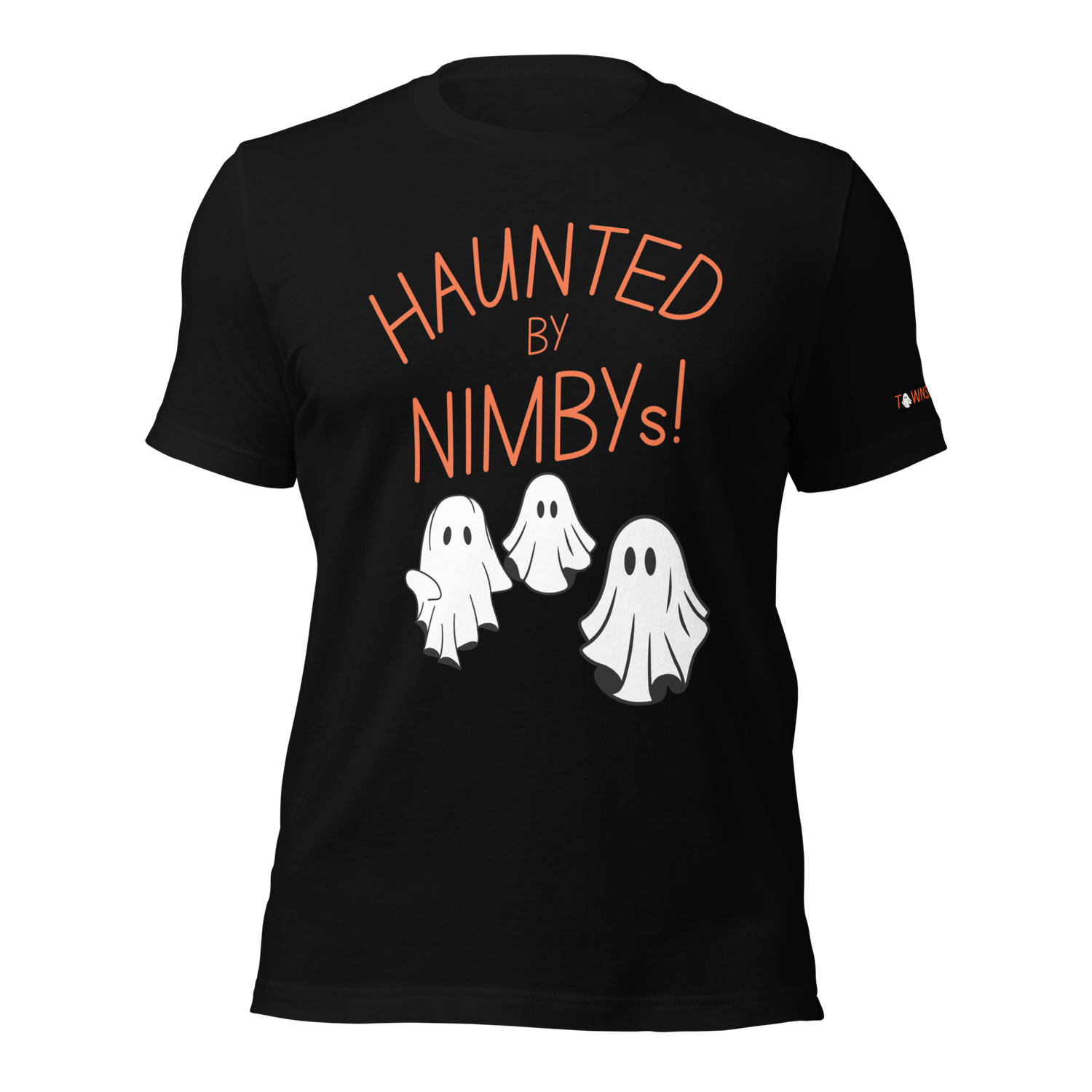 Haunted by NIMBYs T-Shirt