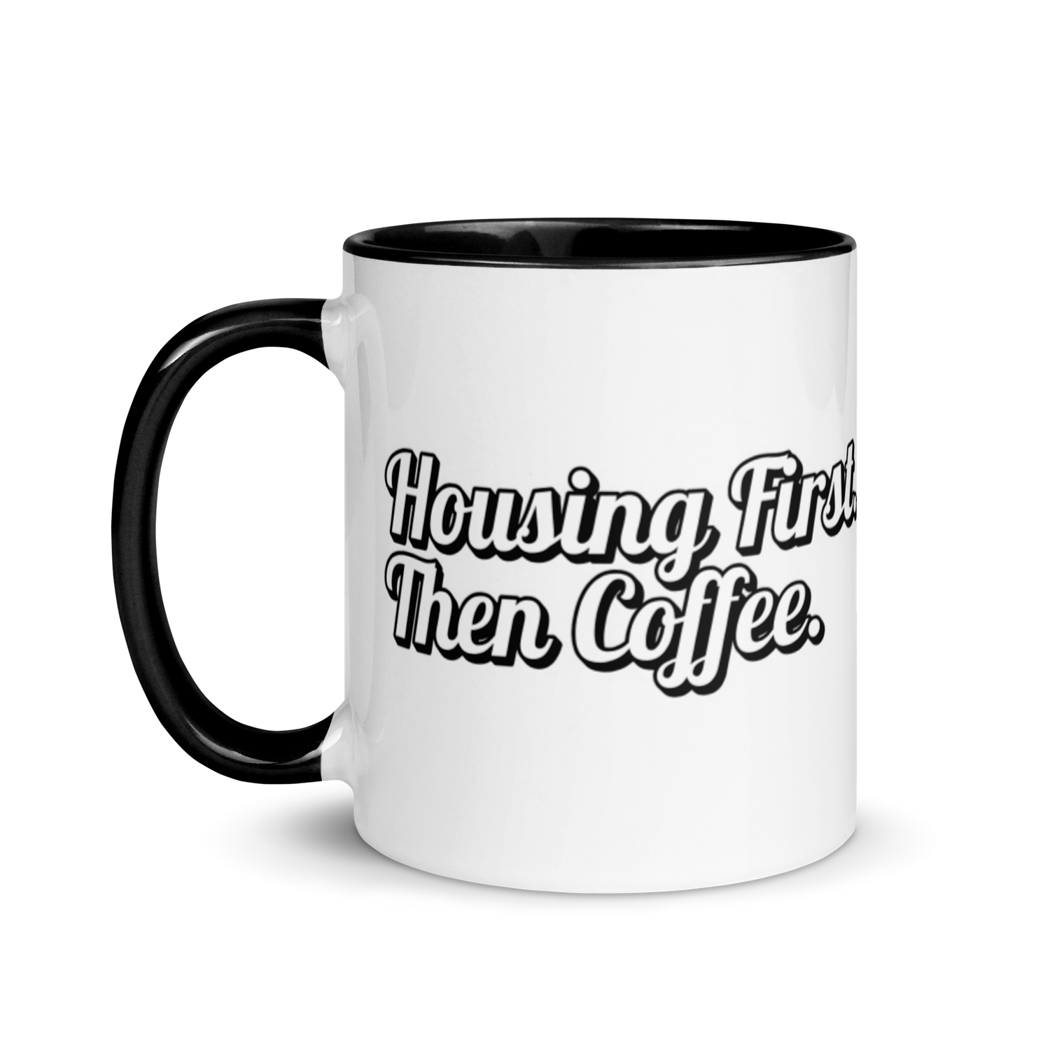 Housing First Then Coffee Mug