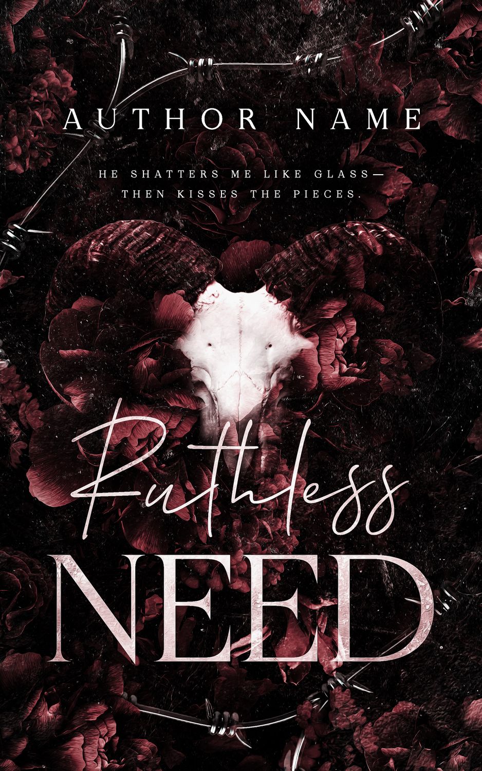 SINGLE COVER PACKAGE: RUTHLESS NEED