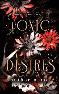 SINGLE COVER PACKAGE: TOXIC DESIRES