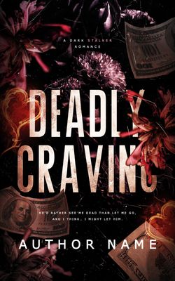 SINGLE COVER PACKAGE: DEADLY CRAVING