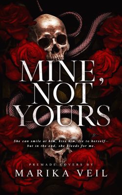 SINGLE COVER PACKAGE: MINE, NOT YOURS