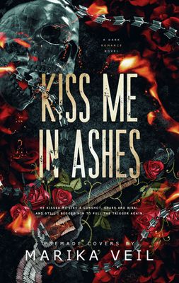 SINGLE COVER PACKAGE: KISS ME IN ASHES SINGLE COVER PACKAGE: KISS ME IN ASHES
