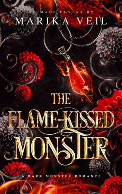 SINGLE COVER PACKAGE: THE FLAME-KISSED MONSTER