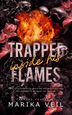 SINGLE COVER PACKAGE: TRAPPED INSIDE HIS FLAMES
