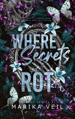 SINGLE COVER PACKAGE: WHERE SECRETS ROT SINGLE COVER PACKAGE: WHERE SECRETS ROT