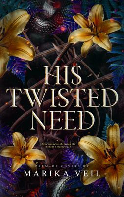 SINGLE COVER PACKAGE: HIS TWISTED NEED