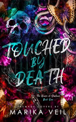 TRILOGY SET: TOUCHED BY DEATH, KISSED BY VENOM, HAUNTED BY DESIRE TRILOGY SET: TOUCHED BY DEATH, KISSED BY VENOM, HAUNTED BY DESIRE