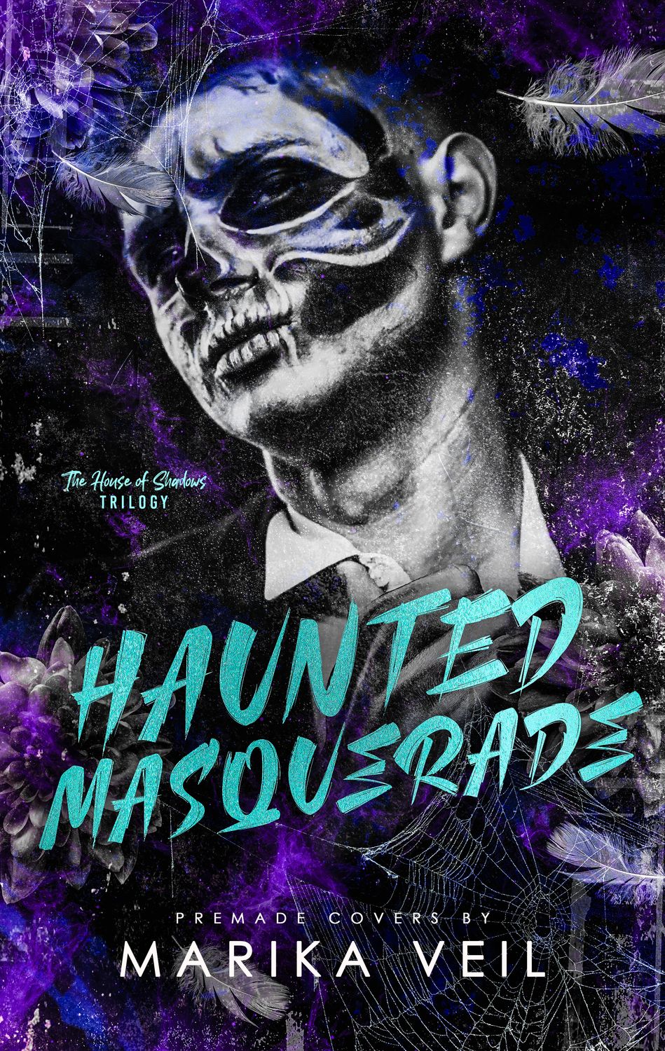 TRILOGY SET: HAUNTED MASQUERADE, HOUSE OF SHADOWS, DANCE WITH DEATH
