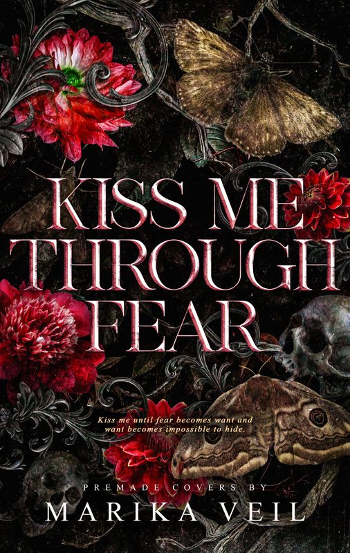 SINGLE COVER PACKAGE: KISS ME THROUGH FEAR