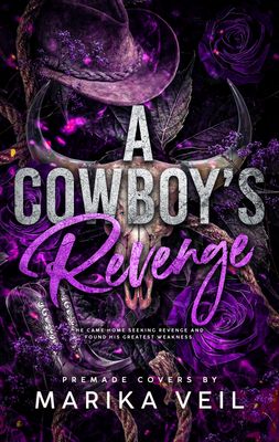 SINGLE COVER PACKAGE: A COWBOY'S REVENGE