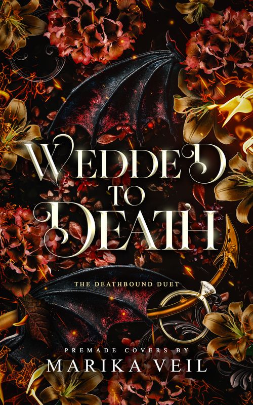 DUOLOGY SET: BETROTHED TO DEATH, WEDDED TO DEATH