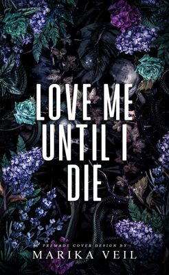 SINGLE COVER PACKAGE: LOVE ME UNTIL I DIE SINGLE COVER PACKAGE: LOVE ME UNTIL I DIE