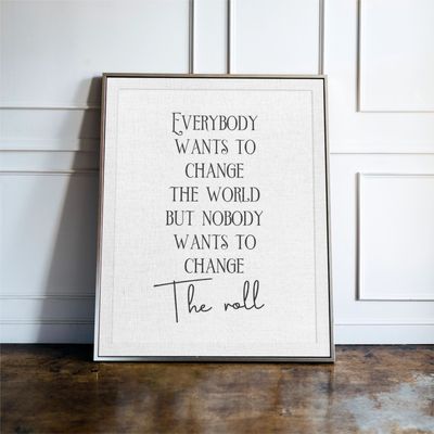 Everybody wants to change the world...