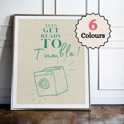 Lets Get Ready to Tumble, Laundry Room Print