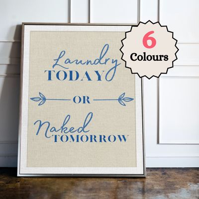 Laundry today or naked tomorrow